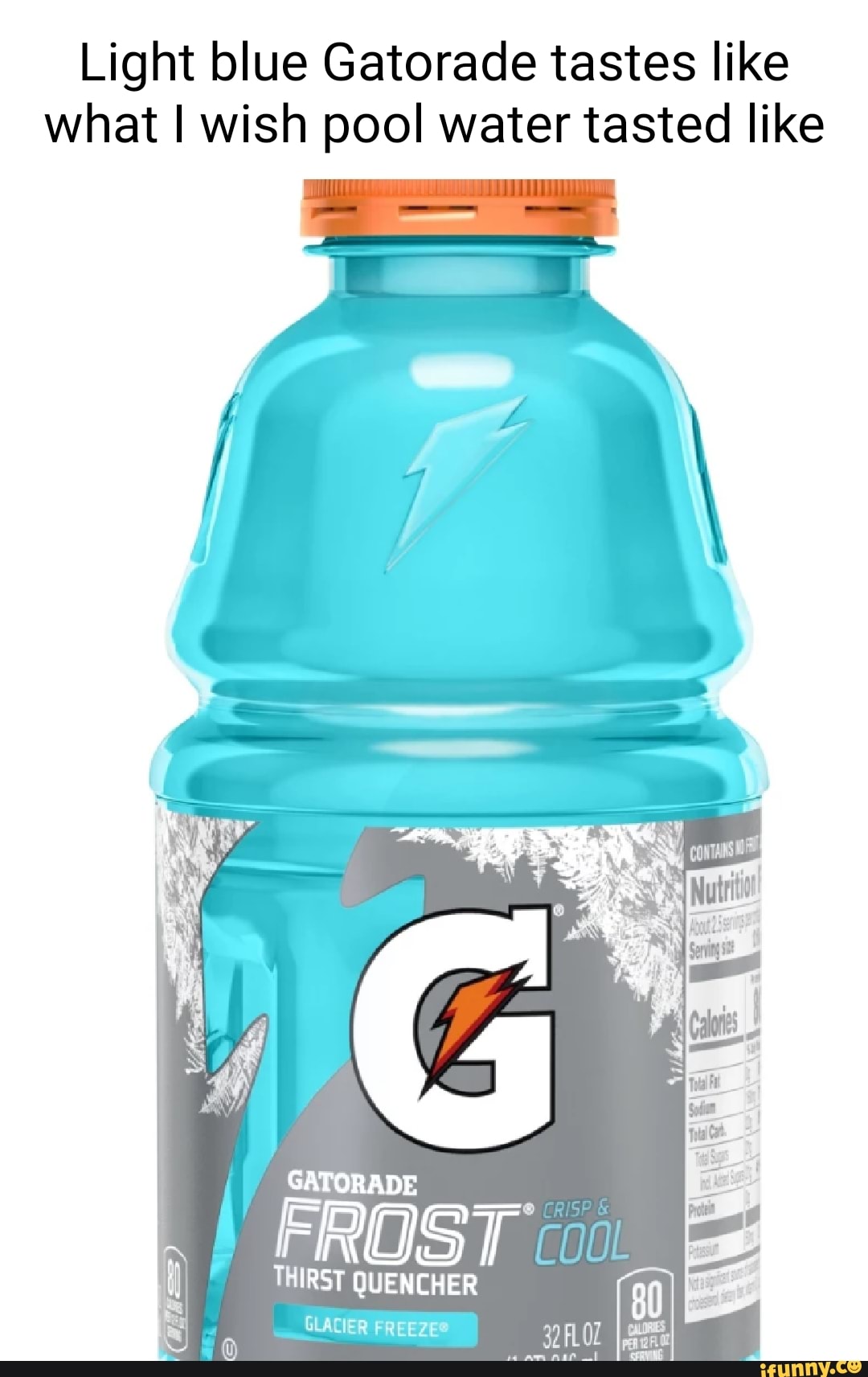 Light blue Gatorade tastes like what I wish pool water tasted like