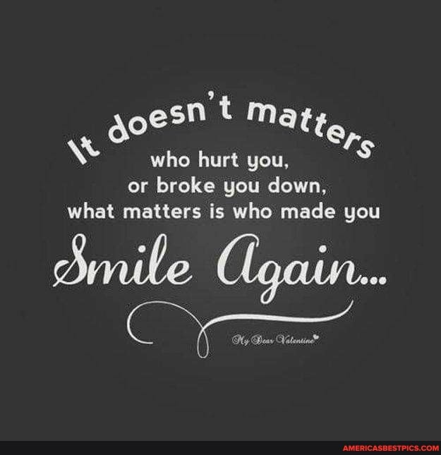t Matte,
who hurt you, or broke you down, what matters is who made you
Hy Baas Vetntinc?