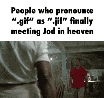 Adventure Buddies - Señor GIF - Pronounced GIF or JIF?