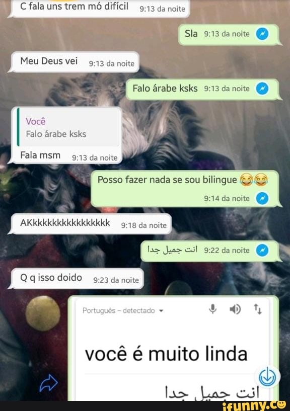 Ra Cfalaunstrem mó difícil
i
Falo árabe ksks 9:13 da noite
Falo árabe ksks
9:23 da noite
Q q isso doido