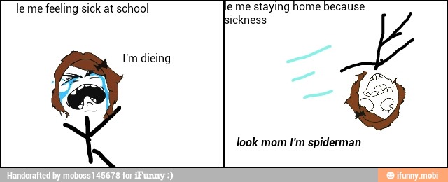 le me feeling sick at school le me staying home because
ickness