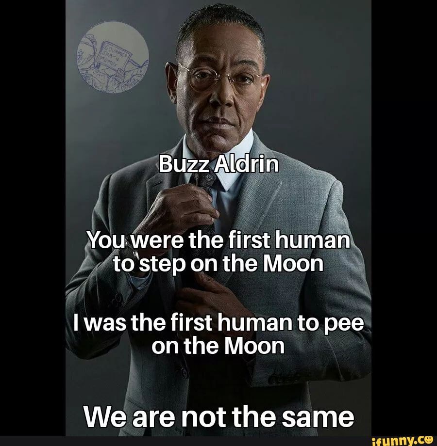 Buzz Aldrin Were The First Human To Step On The Moon I Was The First buzz-aldrin-were-the-first-human-to-step-on-the-moon-i-was-the-first