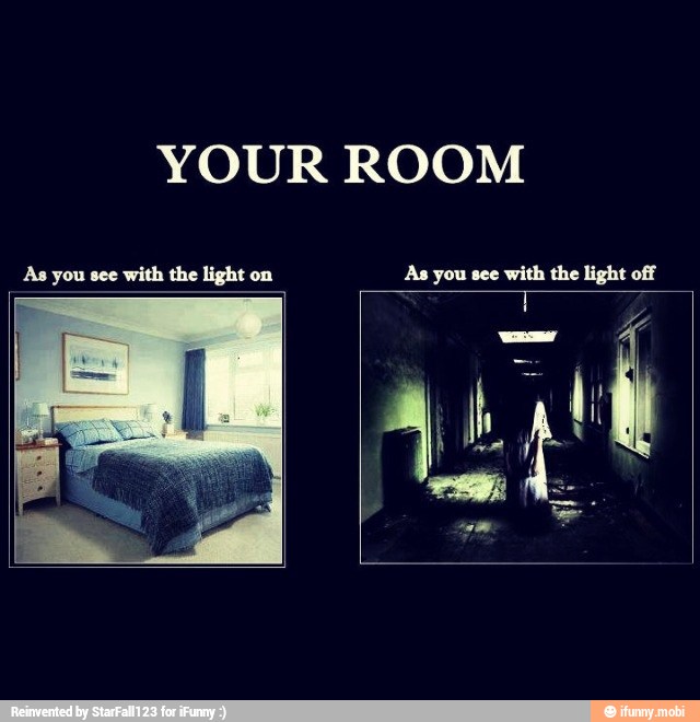 YOUR ROOM
As you see
with the light off