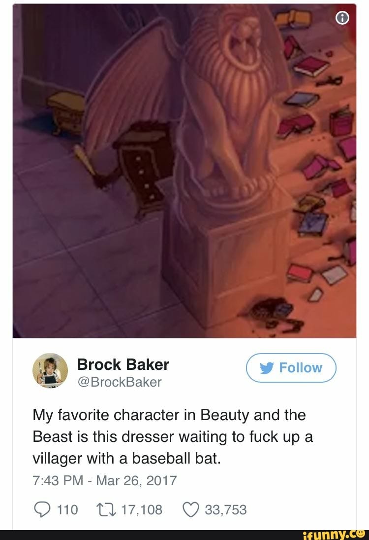 My Favorite Character In Beauty And The Beast Is This Dresser Waiting To Fuck Up A Villager With A Baseball Bat 7 43 Pm Mar 26 17 Ifunny