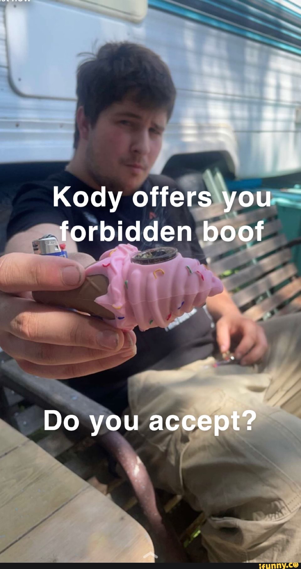 Kody offers you forbidden boof
Do you accept?