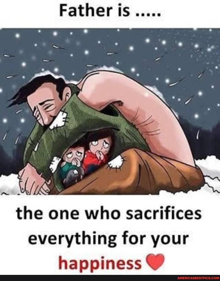 the one who sacrifices
evervthing for your