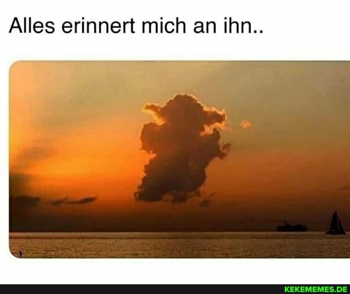 Alles erinnert mich an ihn..