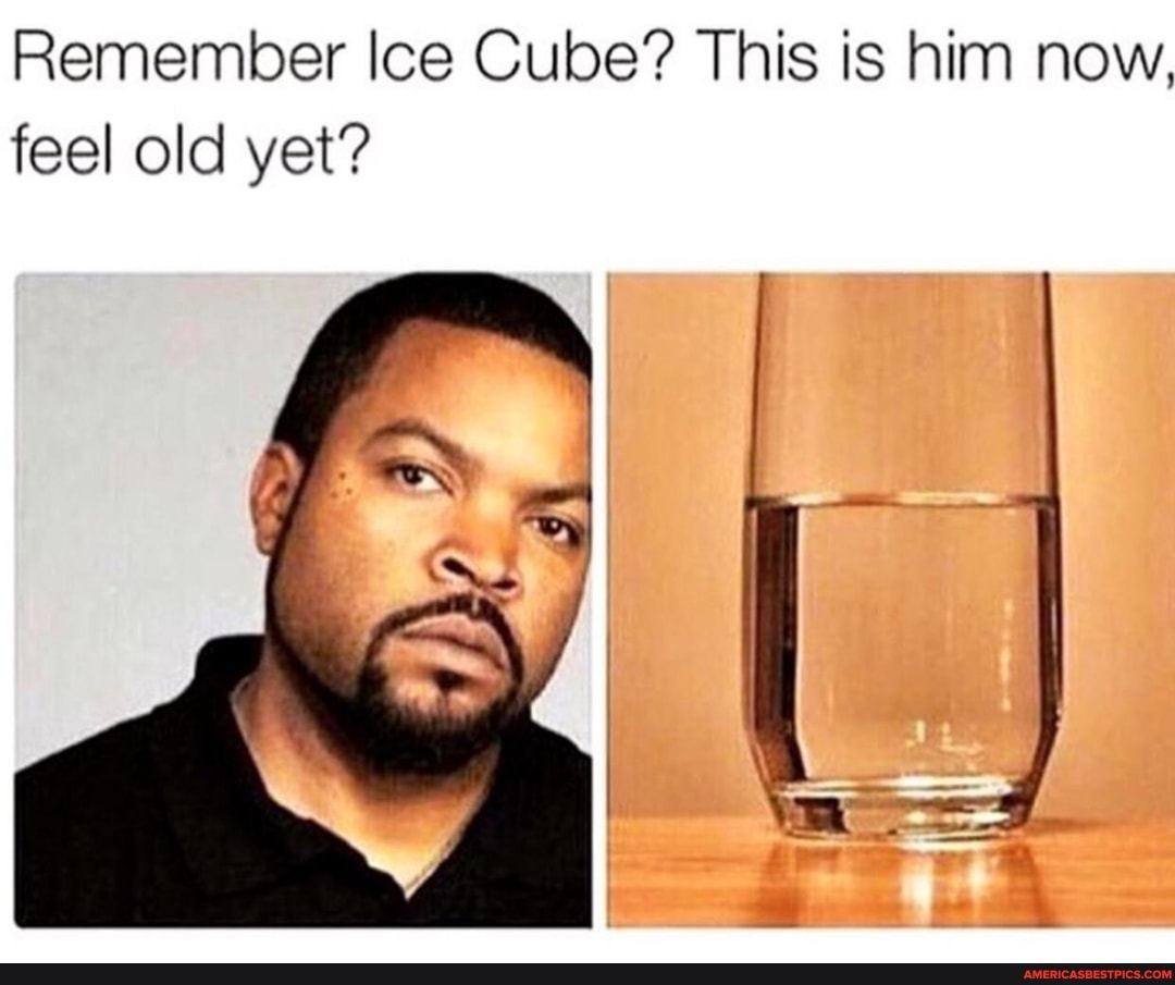 Remember Ice Cube? This is him now, feel old yet?