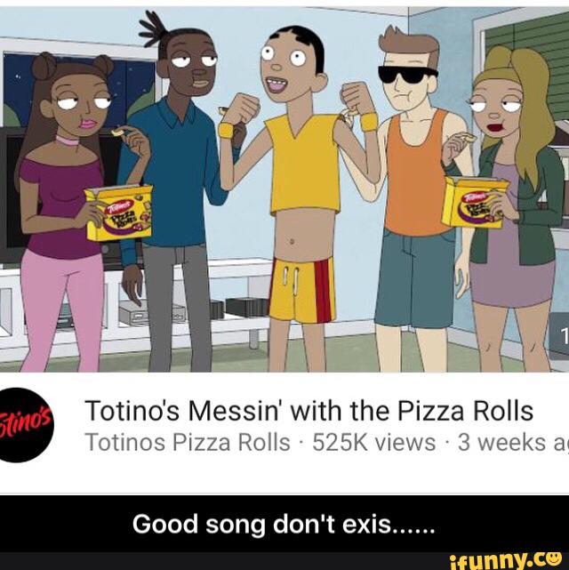 Lotmos Pizza Rolls 525k Views 3 Weeks A Totino S Messin With