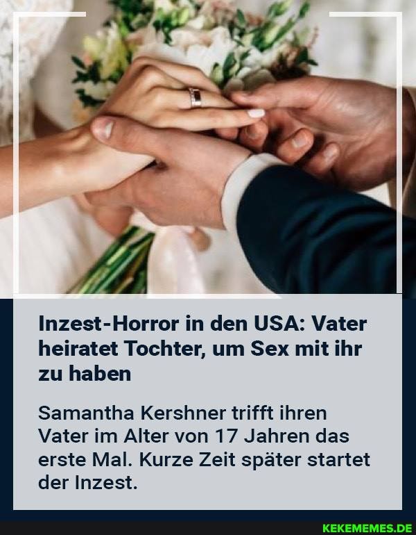 Inzest Horror In Den Usa Vater Heiratet Tochter Um Sex Mit Ihr Zu Haben Samantha Kershner 