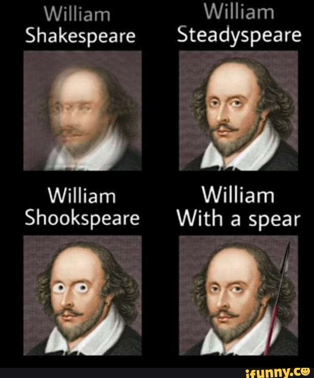 William William Shakespeare Steadyspeare William William Shookspeare ...