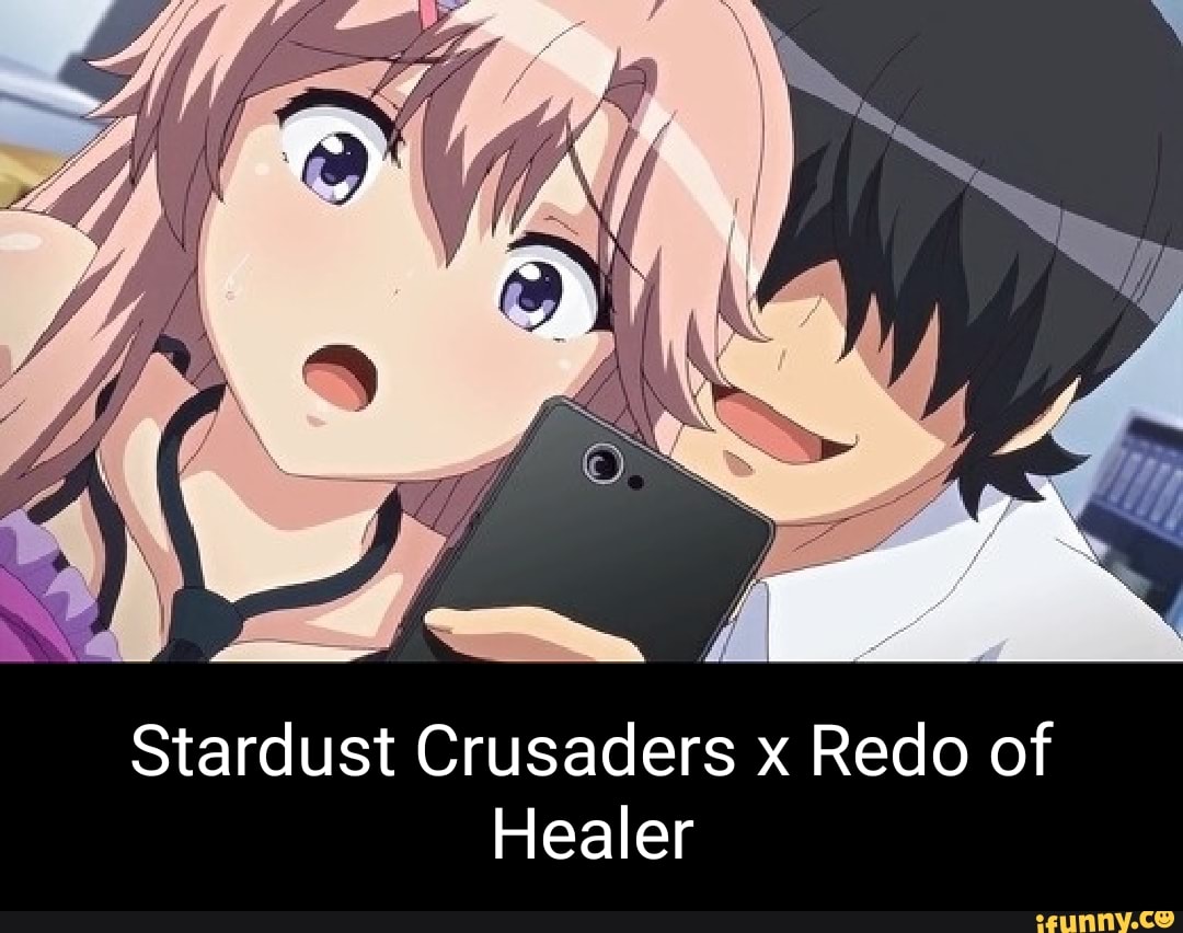 Stardust Crusaders x Redo of
Healer
