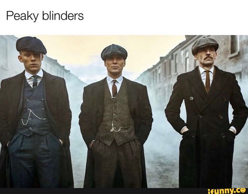 Blinders memes. Best Collection of funny Blinders pictures on iFunny