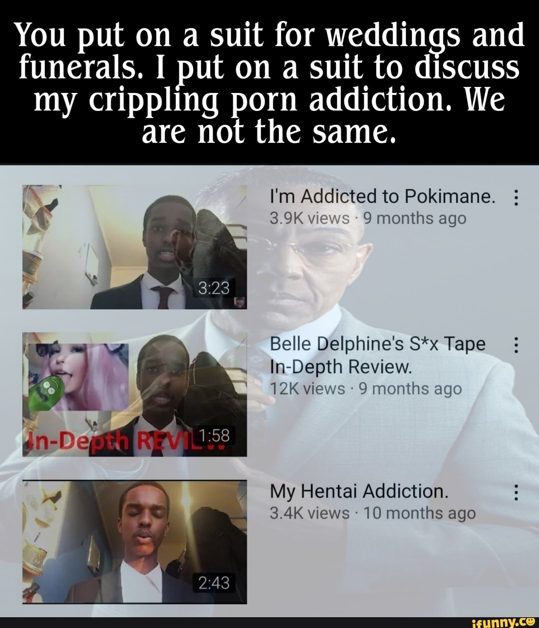 Im A Porn Addict Captions - You put on a suit for weddings and funerals. I put on a suit to discuss