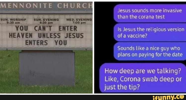 MENNONITE &CH I Jesus sounds more invasive than the corana test Is ...