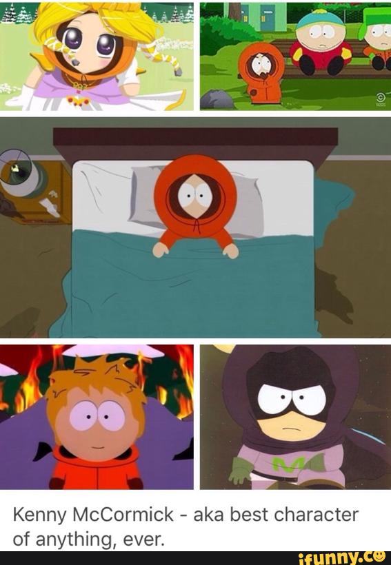 Kenny McCormick - aka best character of anything, ever. 