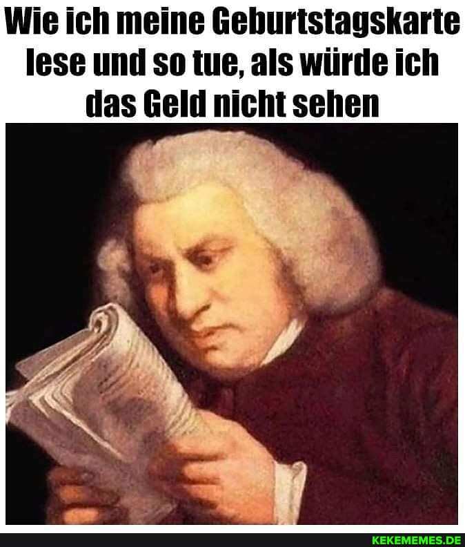 Wie ich meine Geburtstagskarte lese und so tue, als würde ich das Geld nicht sehen