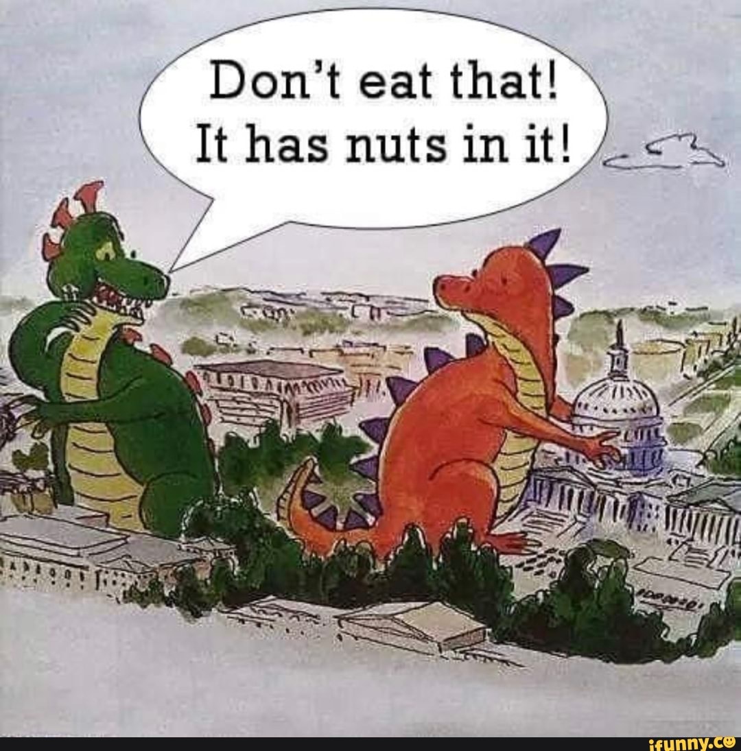 Don't eat that! It has nuts in it! - iFunny