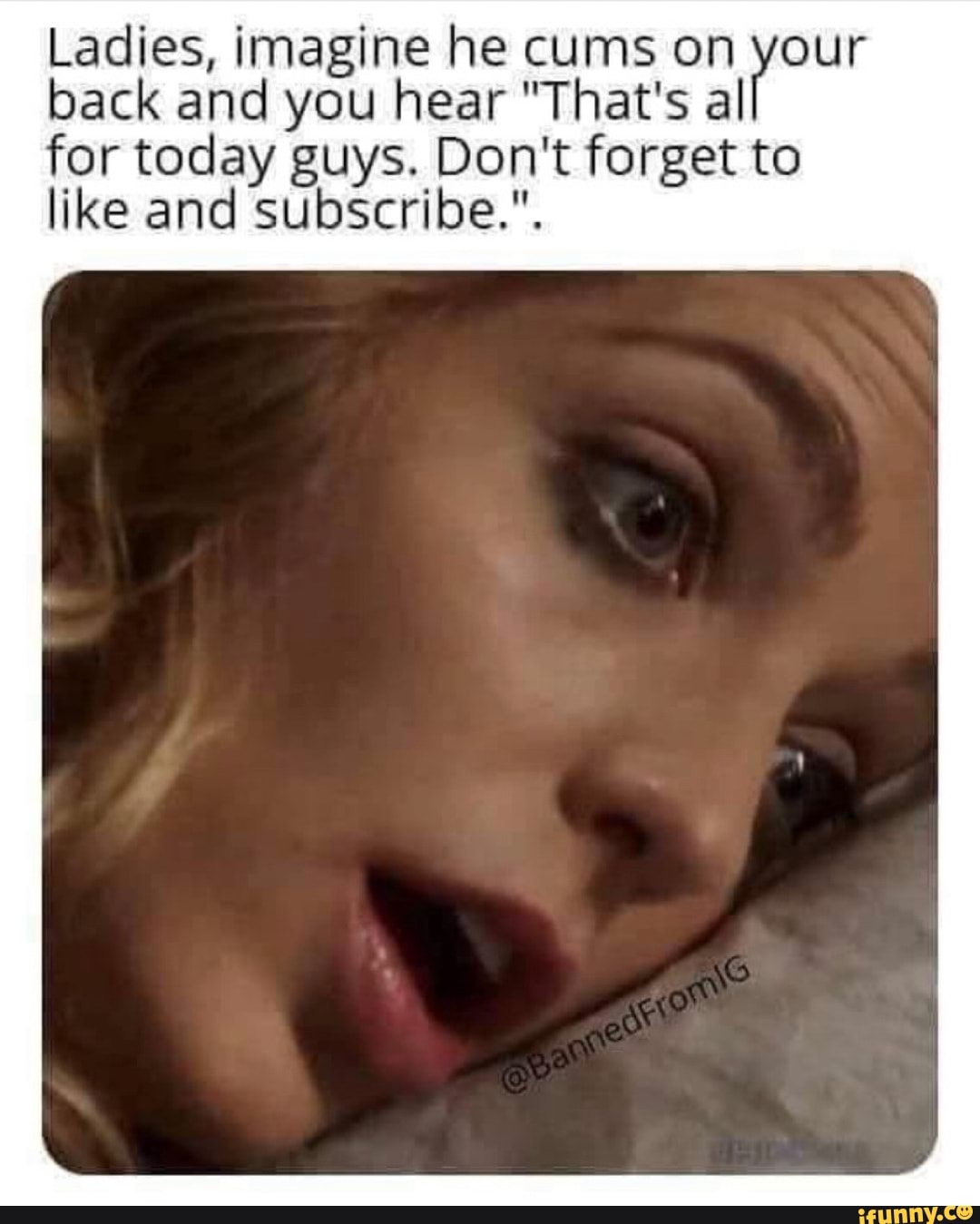 Ladies, imagine he cums on your back and you hear "That's al
for today guys. Don't forget to
like and subscribe.".