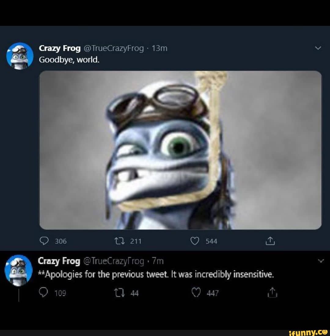 EX Crazy Frog @ TrueCrazyFrog - Goodbye, world. ff 544 it, 306 Crazy ...
