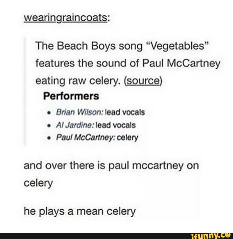 Wearingraincoats The Beach Boys song "Vegetables" features the sound