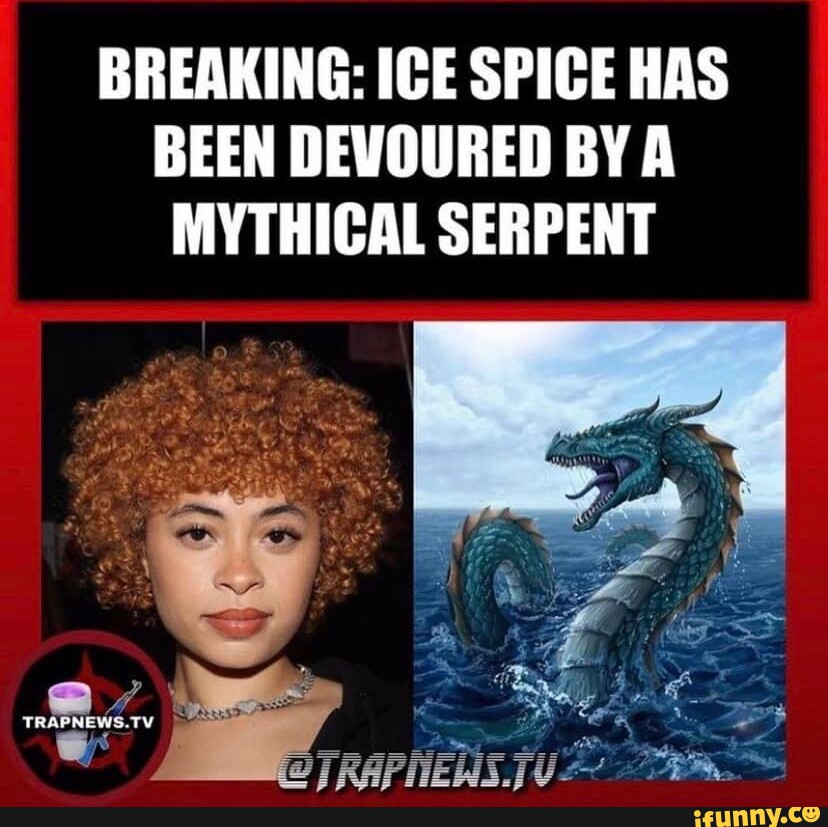 BREAKING: ICE SPICE HAS BEEN DEVOURED BY A MYTHICAL SERPENT TRAPNEWS.TV ...
