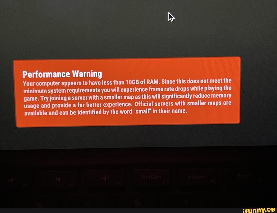 Performance Warning Your Computer Appears To Have Less Than 10gb Of Ram Since This Does Not