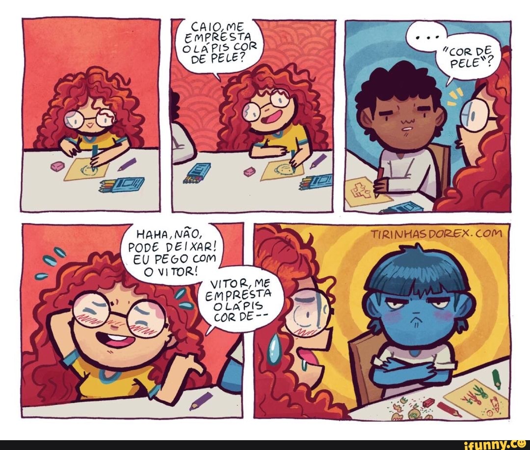 HAHA, NAO,
PODE DEIXAR!
EU PEGO com