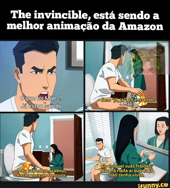 Tine invincible, está sendo a melhor animação da Amazon
OquefoiMãe
Já estou
NES há nada aí queçéúla! inão tenha vistol