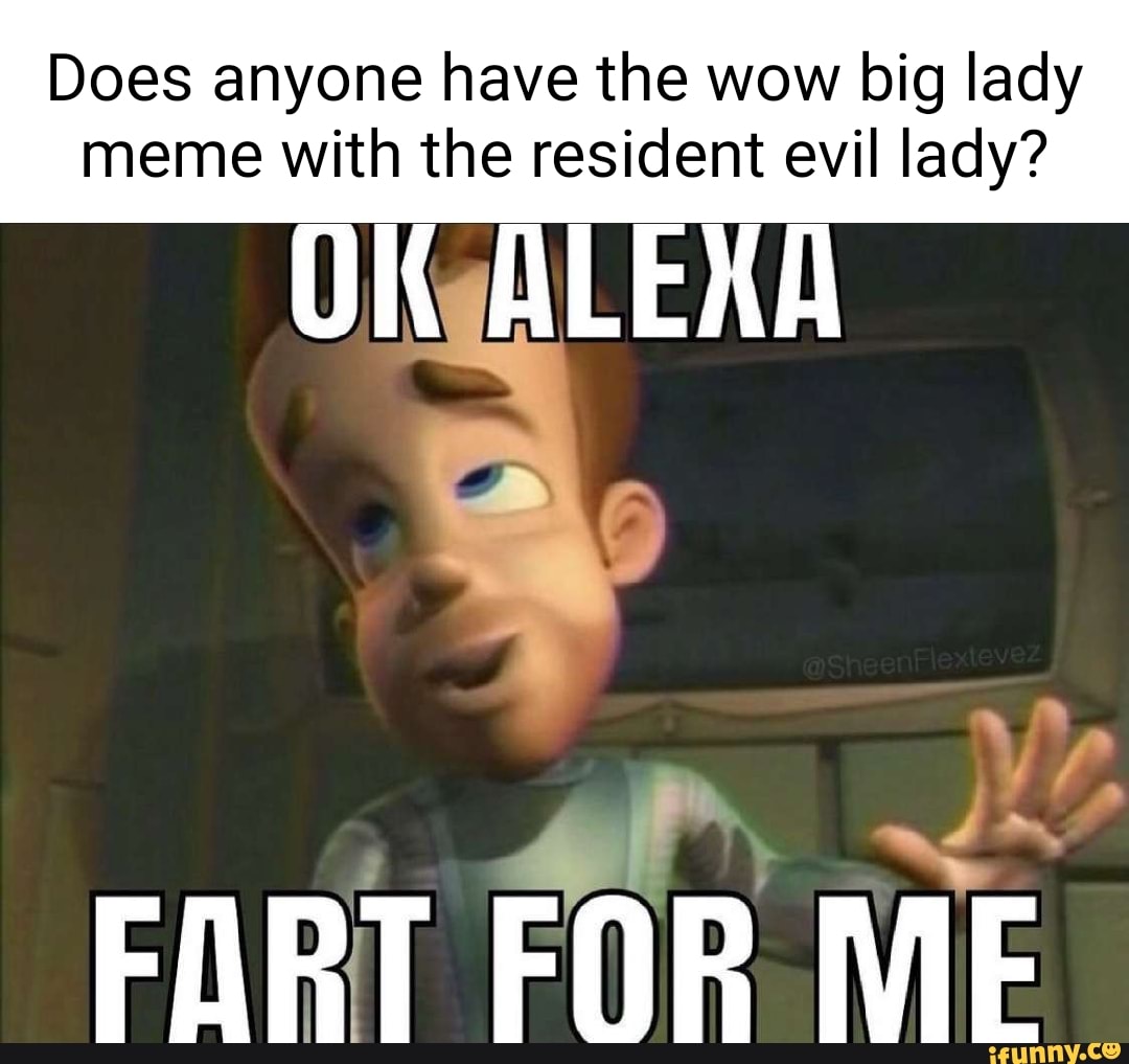 Does Anyone Have The Wow Big Lady Meme With The Resident Evil Lady does-anyone-have-the-wow-big-lady-meme-with-the-resident-evil-lady