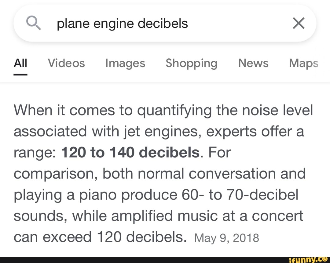 Plane engine decibels All Videos Images Shopping News Maps When it comes to quantifying the