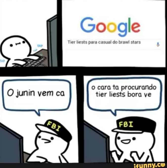 Google
Tier liests para casual do brawl stars
cara ta procurando
O junin vem ca tier liests bora ve