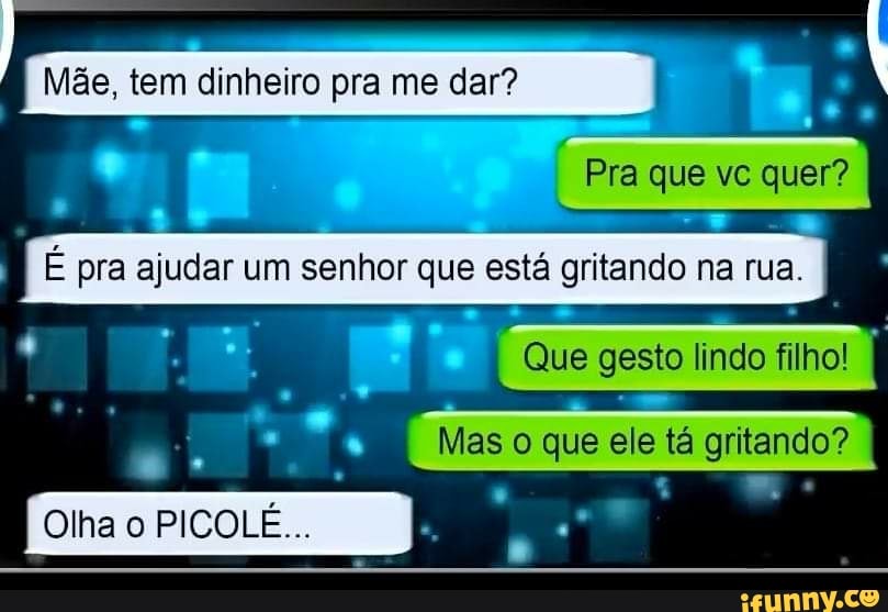 7. Mas o que ele tá gritando?