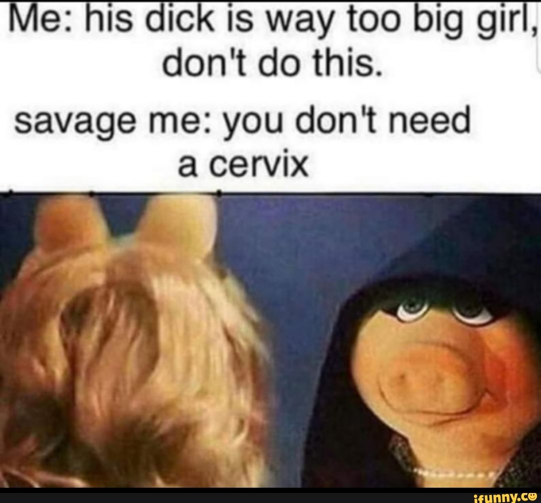 Funny big dick memes