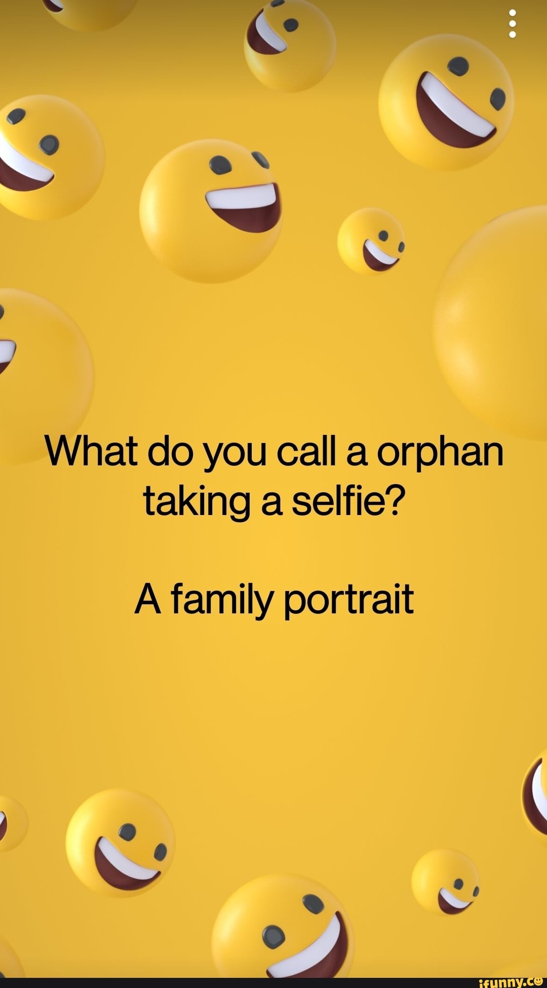 what-do-you-call-a-orphan-taking-a-selfie-a-family-portrait-ifunny