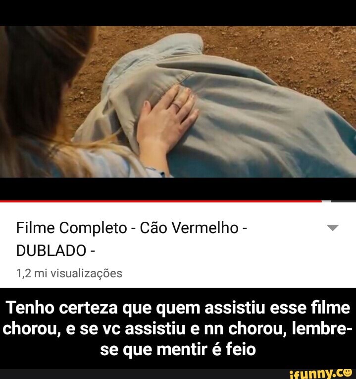 Filme Completo Cão Vermelho DUBLADO 1,2 mi visualizações
Tenho certeza que quem assistiu esse filme
chorou, e se vc assistiu e nn chorou, lembre-
se que mentir é feio - Tenho certeza que quem assistiu esse filme chorou, e se vc assistiu e nn chorou, lembre-se que mentir é feio