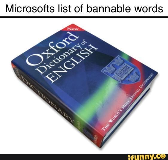 Microsofts list of bannable words iFunny