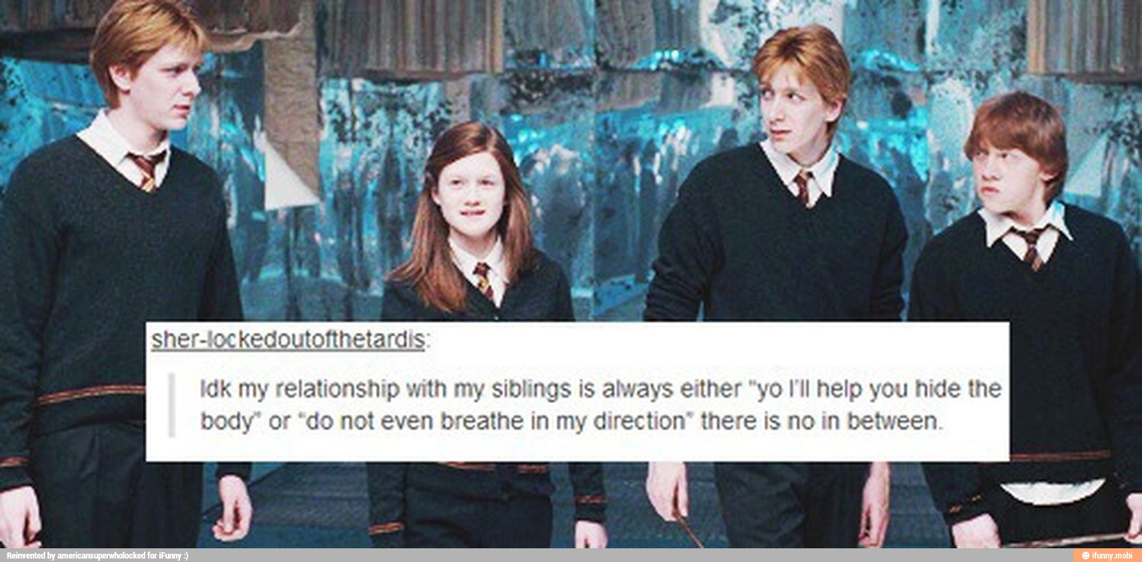 Sirenn: you must be a weasley sgnow