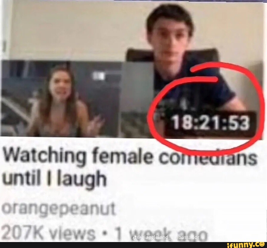 Watching female co until I laugh - iFunny