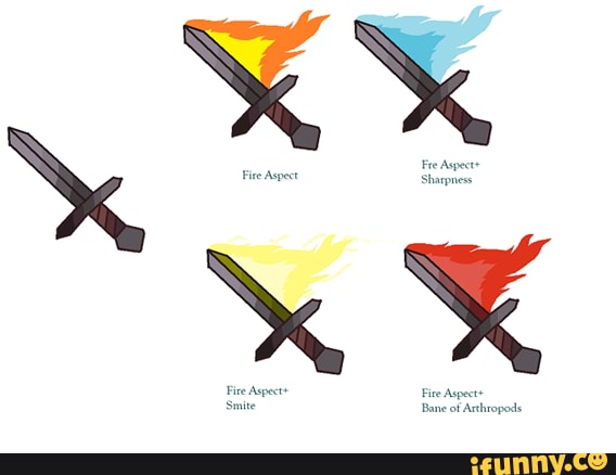 Fre Aspect Fire Aspect Sharpness Fire Aspect Fire Aspects Smite Bane Of Arthropods Ifunny