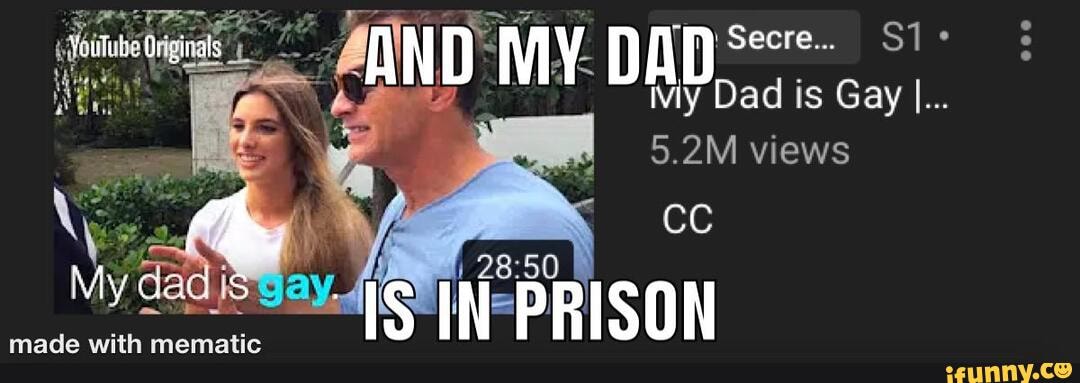 AND 'My DADS is Gay
9.2M views
cc
My dad