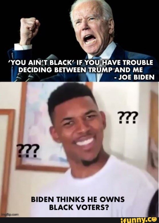 Don t vote. Джо Байден Мем. Джо Байден о расизме. Байден сломал ногу Мем. Байден расист.