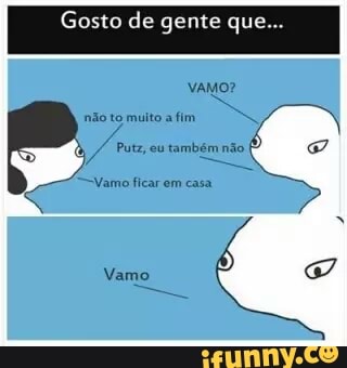 Gosto de g que.