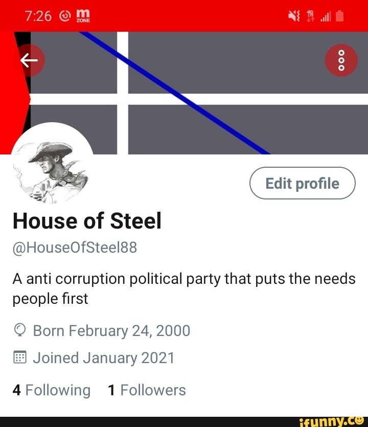 726
Edit profile
House of Steel
@HouseOfSteel88
A anti corruption political party that puts the needs people first
Born February 24, 2000
Joined January 2021
4 Following 1 Followers