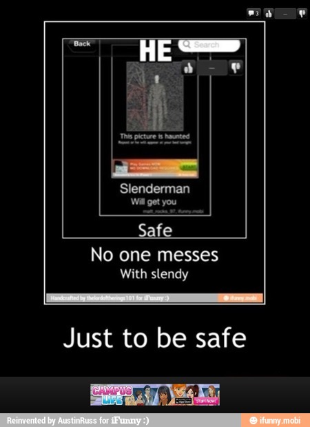 No one messes
With slendy
