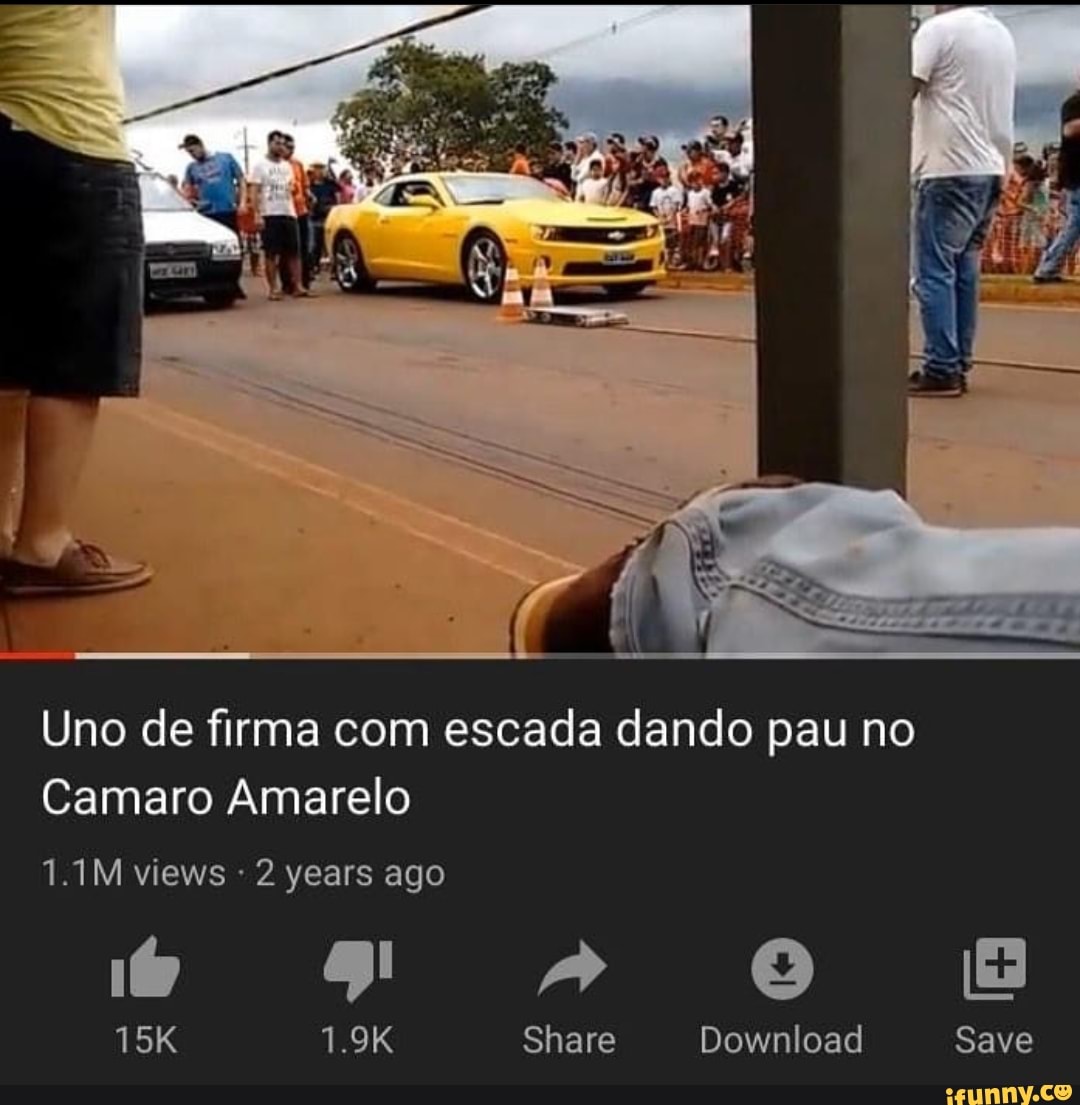 Uno de firma com escada dando pau no Camaro Amarelo 2 years ago 15K   Share Download Save - iFunny Brazil