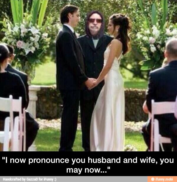 "I now pronounce you husband and wife, you "I now pronounce you