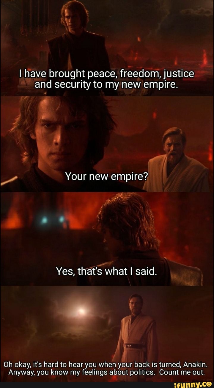 I have brought peace, freedom, justice and security to my new empire. A