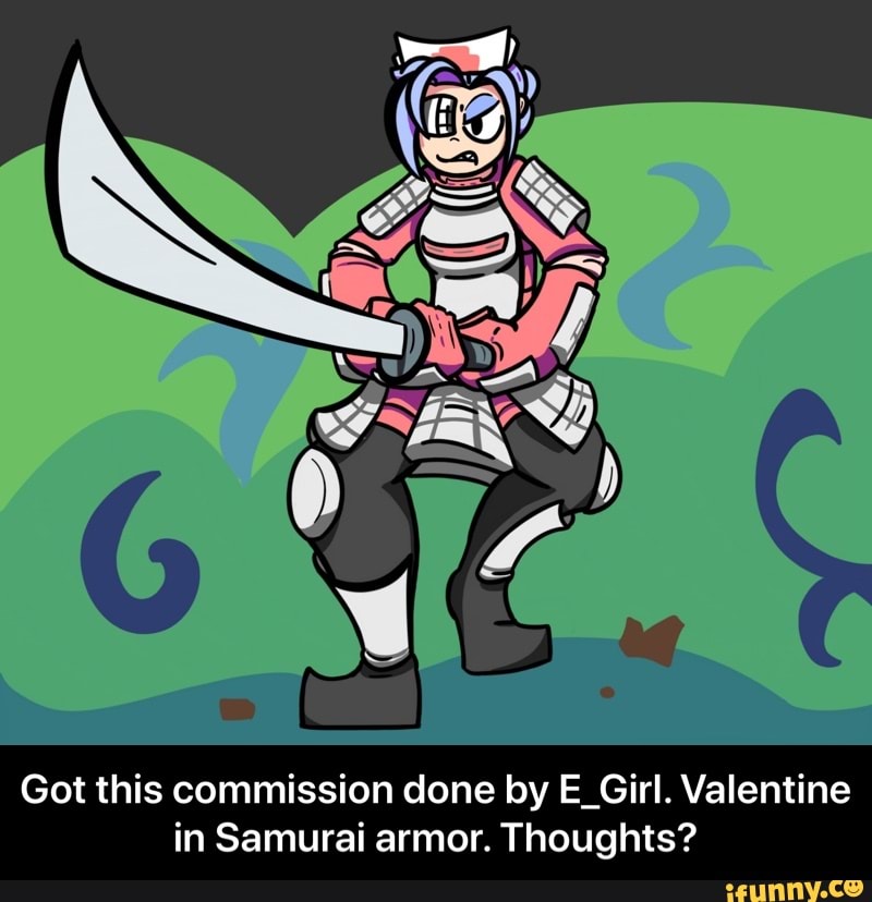 Got this commission done by E_Girl. Valentine
in Samurai armor. Thoughts? - Got this commission done by E_Girl. Valentine in Samurai armor. Thoughts?