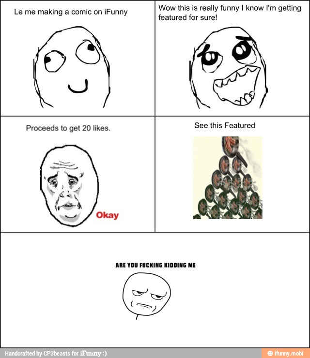 making ¡Funny
Wow this is really funny I know I'm getting
featured for sure!